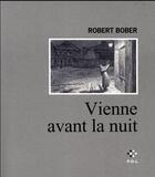 Couverture du livre « Vienne avant la nuit » de Robert Bober aux éditions P.o.l