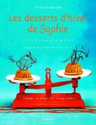 Couverture du livre « Les desserts d'hiver de Sophie ; amstramgrammes » de Sophie Dudemaine aux éditions La Martiniere