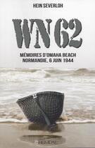 Couverture du livre « Wn 62 - memoires d'omaha beach » de Hein Severloh aux éditions Heimdal