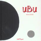 Couverture du livre « Ubu » de Jerome Ruillier aux éditions Bilboquet