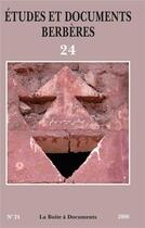 Couverture du livre « ETUDES ET DOCUMENTS BERBERES N.24 » de Etudes Et Documents Berberes aux éditions Boite A Documents