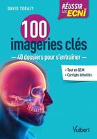 Couverture du livre « Réussir les ECNI ; 100 imageries clés ; 40 dossiers pour s'entraîner » de David Tobaly aux éditions Vuibert