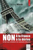 Couverture du livre « Non à la France à la dérive » de Martin Nicolas aux éditions Paris