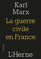 Couverture du livre « La guerre civile en France » de Karl Marx aux éditions L'herne