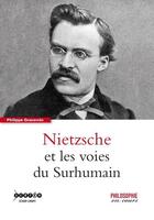 Couverture du livre « Nietzsche et les voies du surhumain » de Philippe Granarolo aux éditions Reseau Canope