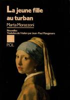 Couverture du livre « La jeune fille au turban » de Marta Morazzoni aux éditions P.o.l