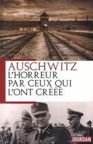 Couverture du livre « Auschwitz, l'horreur par ceux qui l'ont creee » de Hoss Rudolf aux éditions Jourdan