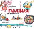 Couverture du livre « Itadakimasu : le Japon à table » de Betty Reynolds aux éditions Nuinui