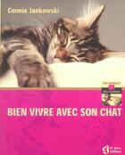 Couverture du livre « Bien vivre avec son chat » de Jankowski Connie aux éditions Le Jour