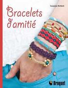 Couverture du livre « Bracelets d'amitié » de Suzanne Mcneill aux éditions Broquet