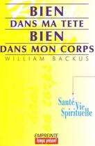 Couverture du livre « Bien dans ma tête, bien dans mon corps » de William Backus aux éditions Empreinte Temps Present
