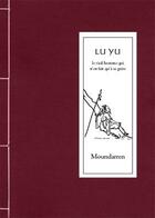 Couverture du livre « Le viel homme qui n'en fait qu'à sa guise » de Yu Lu aux éditions Moundarren