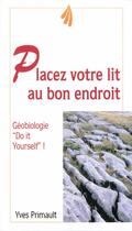 Couverture du livre « Placez votre lit au bon endroit » de Yves Primault aux éditions Jouvence