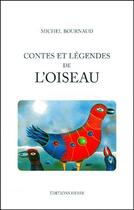 Couverture du livre « Contes et legendes de l'oiseau » de M. Bournaud aux éditions Hesse