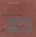 Couverture du livre « Exploration » de Veronique Pittolo aux éditions Eoliennes