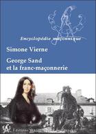 Couverture du livre « George Sand et la franc-maçonnerie » de Simone Vierne aux éditions Edimaf