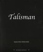 Couverture du livre « Talisman » de Quyen Ngo-Dinh-Phu aux éditions Le Coureur De Greves