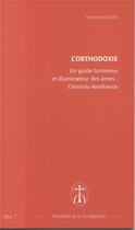 Couverture du livre « Un guide lumineux et illuminateur de nos ames : geronda aimilianos - opus. 7 » de Elie Archimandrite aux éditions Monastere De La Transfiguration