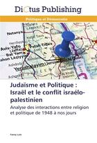 Couverture du livre « Judaisme et politique : israel et le conflit israelo-palestinien » de Lutz-F aux éditions Dictus