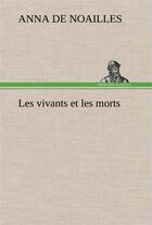 Couverture du livre « Les vivants et les morts » de Noailles A E D B C D aux éditions Tredition