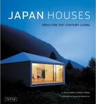 Couverture du livre « Japan houses ; ideas for 21st century living » de Marcia Iwatate et Greta Mehta aux éditions Tuttle