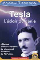 Couverture du livre « Tesla ; l'éclair du génie ; l'histoire et les découvertes du plus grand inventeur du XXe siècle (2e édition) » de Massimo Teodorani aux éditions Macro Editions