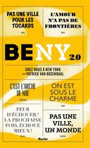 Couverture du livre « Be New York 2.0. ; from tourist to New Yorker » de Patrick Van Rosendaal aux éditions Editions Racine