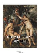 Couverture du livre « Éternellement imparfait » de Nur Khier aux éditions Baudelaire