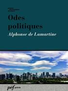 Couverture du livre « Odes politiques » de Alphonse De Lamartine aux éditions Presses Electroniques De France