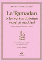 Couverture du livre « Le Ramadan et les vertus du jeûne » de Abu Hamid Al-Ghazali aux éditions Albouraq