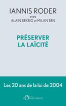 Couverture du livre « Préserver la Laïcité : Les 20 ans de la loi de 2004 » de Alain Seksig et Iannis Roder et Milan Sen aux éditions L'observatoire