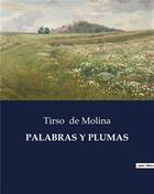 Couverture du livre « PALABRAS Y PLUMAS » de Tirso De Molina aux éditions Culturea