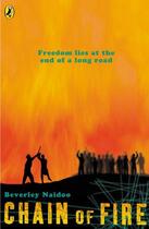 Couverture du livre « Chain of Fire » de Beverley Naidoo aux éditions Penguin Books Ltd Digital