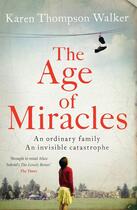 Couverture du livre « The Age of Miracles » de Karen Thompson Walker aux éditions Simon And Schuster Uk