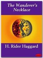 Couverture du livre « The Wanderer's Necklace » de Henry Rider Haggard aux éditions Ebookslib