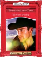 Couverture du livre « Thunderbolt over Texas (Mills & Boon Desire) » de Barbara Dunlop aux éditions Mills & Boon Series