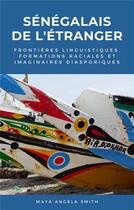 Couverture du livre « Senegalais de l'etranger » de Angela Smith Maya aux éditions Calec France