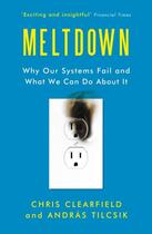 Couverture du livre « MELTDOWN - WHY OUR SYSTEMS FAIL AND WHAT WE CAN DO ABOUT IT » de Chris Clearfield et Andras Tilcsik aux éditions Atlantic Books