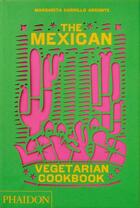 Couverture du livre « The mexican vegetarian cookbook » de Margarita Carrillo Arronte aux éditions Phaidon Press