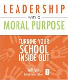 Couverture du livre « Leadership with a Moral Purpose » de Gilbert Ian aux éditions Crown House Digital