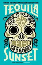 Couverture du livre « Tequila Sunset » de Sam Hawken aux éditions Profile Digital