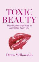 Couverture du livre « Toxic Beauty » de Mellowship Dawn aux éditions Octopus Digital