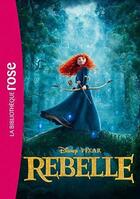 Couverture du livre « Rebelle, le roman du film » de  aux éditions Hachette Jeunesse