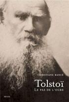 Couverture du livre « Tolstoï ; le pas de l'ogre » de Christiane Rance aux éditions Seuil