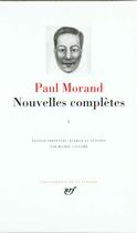 Couverture du livre « Nouvelles complètes Tome 1 » de Paul Morand aux éditions Gallimard