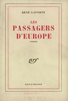 Couverture du livre « Les passagers d'europe » de Rene Laporte aux éditions Gallimard