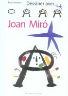Couverture du livre « Dessiner avec... ; Joan Mirò » de Ana Salvador aux éditions Gallimard-jeunesse