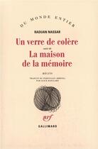 Couverture du livre « Un verre de colere / la maison de la memoire » de Nassar Raduan aux éditions Gallimard