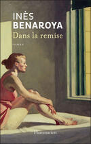 Couverture du livre « Dans la remise » de Ines Benaroya aux éditions Flammarion