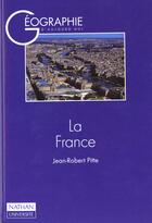 Couverture du livre « La France » de Jean-Robert Pitte aux éditions Nathan
